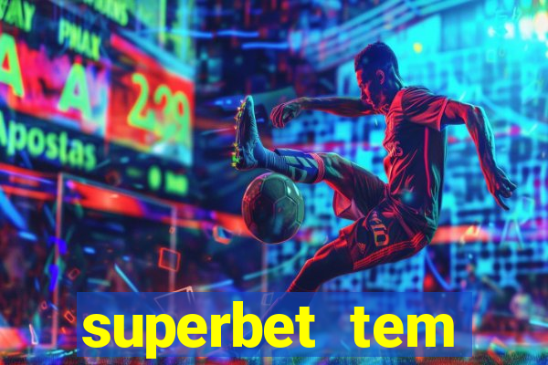 superbet tem pagamento antecipado